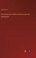 Die Formen der Familie und die Formen der Wirthschaft di Ernst Grosse edito da Outlook Verlag