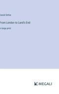 From London to Land's End di Daniel Defoe edito da Megali Verlag