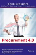 Procurement 4.0 di Gerd Kerkhoff, Dirk Schäfer, Godo Lange-Hilmers, Matthias Hedergott edito da Wiley VCH Verlag GmbH