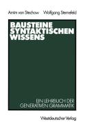 Bausteine syntaktischen Wissens di Arnim Stechow, Wolfgang Sternefeld edito da VS Verlag für Sozialwissenschaften