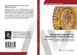 Kennzahlenmodell für Non Profit Organisationen di Petra Baumberger edito da AV Akademikerverlag
