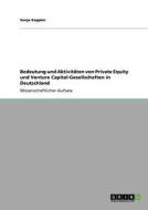 Bedeutung und Aktivitäten von Private Equity und Venture Capital-Gesellschaften in Deutschland di Sonja Keppler, Timo Keppler edito da GRIN Verlag