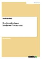 Kreditpooling in der Sparkassen-Finanzgruppe di Stefan Münster edito da GRIN Publishing