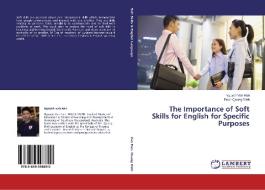 The Importance of Soft Skills for English for Specific Purposes di Nguyen van Han, Doan Quang Dinh edito da LAP Lambert Academic Publishing