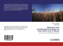 Molecular and morphological analysis for Stay Green trait in Wheat di Naresh Pratap Singh, Himanshi Paliwal, Vaishali Shami edito da LAP Lambert Academic Publishing