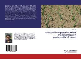 Effect of integrated nutrient management on productivity of onion di Sumit Rai edito da LAP Lambert Academic Publishing