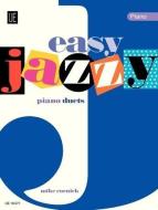 Easy Jazzy Duets For Piano 4 Hands di Mike Cornick edito da Universal Edition