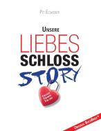 Liebesschloss-Story di Pit Elsasser edito da Books on Demand