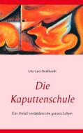 Die Kaputtenschule di Udo Lutz Burkhardt edito da Books on Demand
