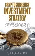 Cryptocurrency Investment Strategy di Sato Akira edito da Books on Demand