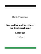 Kennzahlen und Verfahren der Kostenrechnung di Martin Wördenweber edito da Books on Demand