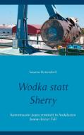 Wodka statt Sherry di Susanne Hottendorff edito da Books on Demand
