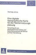 Eine digitale topographische Karte für die Flächennutzungsplanung di Hartwig Junius edito da Lang, Peter GmbH