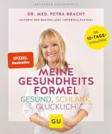 Meine Gesundheitsformel - Gesund, schlank, glücklich di Petra Bracht edito da Graefe und Unzer Verlag