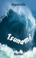 Tsunami di Ralf Dopieralla edito da Books on Demand