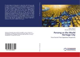 Penang as the World Heritage City di Anees Janee Ali, Brandon Ooi Chee Siang edito da LAP Lambert Academic Publishing
