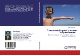 Zdorow'eformiruüschee obrazowanie di Jura Naumenko edito da LAP LAMBERT Academic Publishing