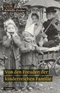 Von den Freuden der kinderreichen Familie di Cécile Brändli-Probst edito da Limmat Verlag