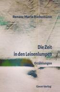Die Zeit in den Leinenlumpen di Renate Maria Riehemann edito da Geest-Verlag GmbH