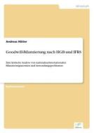 Goodwill-Bilanzierung nach HGB und IFRS di Andreas Hütter edito da diplom.de