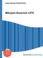 Mikoyan-gurevich I-270 di Jesse Russell, Ronald Cohn edito da Book On Demand Ltd.