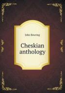 Cheskian Anthology di Bowring John edito da Book On Demand Ltd.