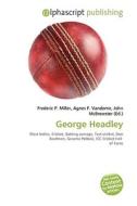 George Headley di #Miller,  Frederic P. Vandome,  Agnes F. Mcbrewster,  John edito da Vdm Publishing House