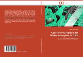 Contrôle stratégique des filiales étrangères et GIRH di Marie-Laure Grillat edito da Editions universitaires europeennes EUE