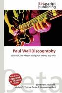 Paul Wall Discography edito da Betascript Publishing