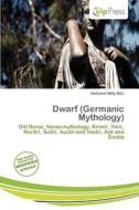 Dwarf (germanic Mythology) edito da Culp Press