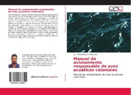 Manual de avistamiento responsable de aves acuáticas coloniales di Lic. Rafael Alonso Vindas Arce edito da EAE