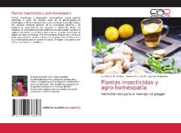PLANTAS INSECTICIDAS Y AGRO-HOMEOPAT A di CAROLINA F.M SANTOS edito da LIGHTNING SOURCE UK LTD