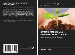 NUTRICIÓN DE LAS PLANTAS HORTÍCOLAS di Daiane Corrêa edito da Ediciones Nuestro Conocimiento