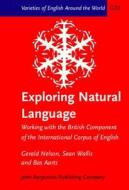 Exploring Natural Language di Gerald Nelson, Sean Wallis, Bas Aarts edito da John Benjamins Publishing Co
