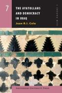 The Ayatollahs and Democracy in Contemporary Iraq di Juan R.I. Cole edito da Amsterdam University Press