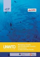 Managing Growth and Sustainable Tourism Governance in Asia and the Pacific di World Tourism Organization (Unwto), Griffith University edito da World Tourism Organization