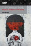 The Chinese Exotic: Modern Diasporic Femininity di Olivia Khoo edito da HONG KONG UNIV PR