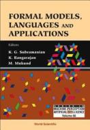 Formal Models, Languages And Applications di Mukund Madhavan edito da World Scientific