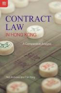 Contract Law in Hong Kong: A Comparative Analysis di Neil H. Andrews, Fan Yang edito da HONG KONG UNIV PR