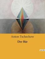 Der Bär di Anton Tschechow edito da Culturea