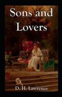 Sons And Lovers Illustrated di Lawrence D. H. Lawrence edito da Independently Published