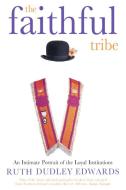 The Faithful Tribe di Ruth Dudley Edwards edito da Harpercollins Publishers