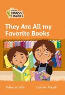 Level 4 - They Are All My Favorite Books di Rebecca Colby edito da HarperCollins Publishers