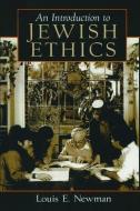 Introduction to Jewish Ethics di Louis Newman edito da Taylor & Francis Inc