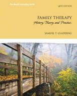 Family Therapy di Samuel T. Gladding edito da Pearson Education (us)