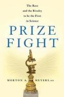 The Race And The Rivalry To Be The First In Science di Morton Meyers edito da Palgrave Macmillan