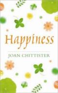 Happiness di Joan Chittister edito da Darton,longman & Todd Ltd
