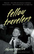 Fellow Travelers di Thomas Mallon edito da VINTAGE