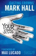 Your Own Jesus | Softcover di Luke Hall edito da Zondervan