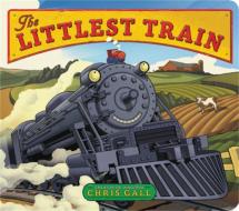 The Littlest Train di Chris Gall edito da Little, Brown & Company